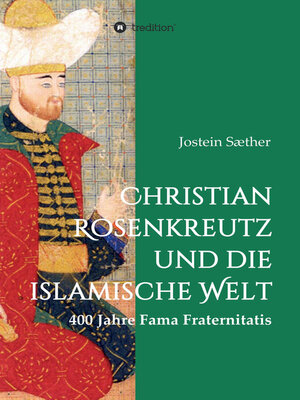 cover image of Christian Rosenkreutz und die islamische Welt